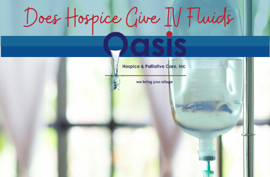 Does Hospice Give IV Fluids