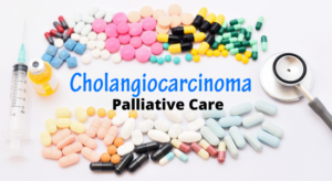 Cholangiocarcinoma Palliative Care